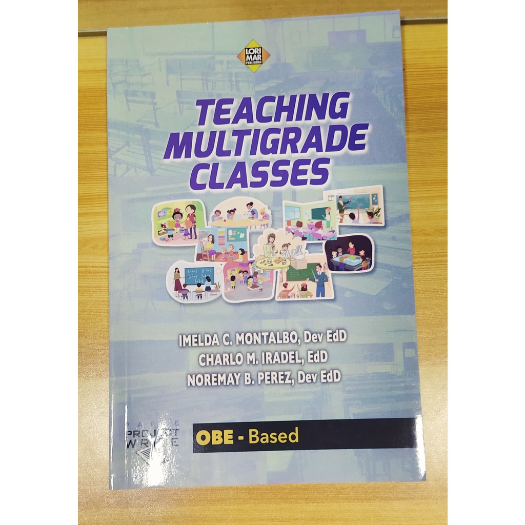 Teaching Multigrade Classes by Imelda C. Montalbo, Charlo M. Iradel ...