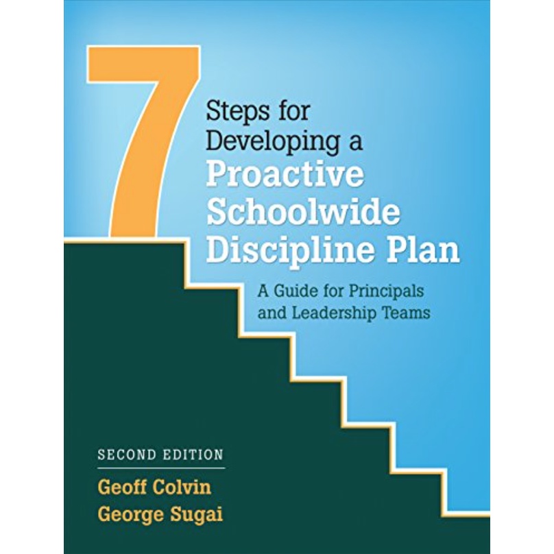 7 Steps for Developing a Proactive Schoolwide Discipline Plan: A Guide ...