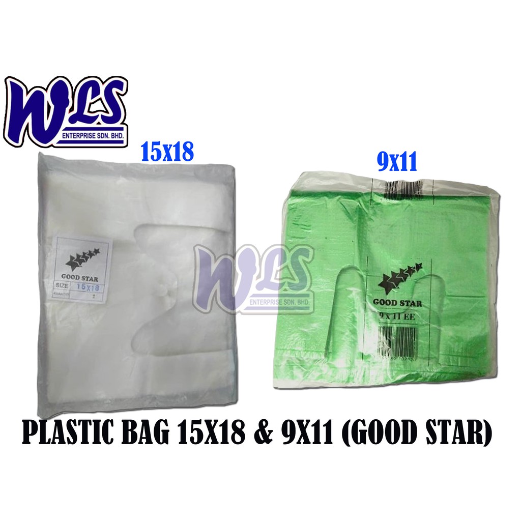 GOOD STAR BRAND PLASTIC BAG 15X18 & 9X11 (2 Size Plastic Bag) Shopee