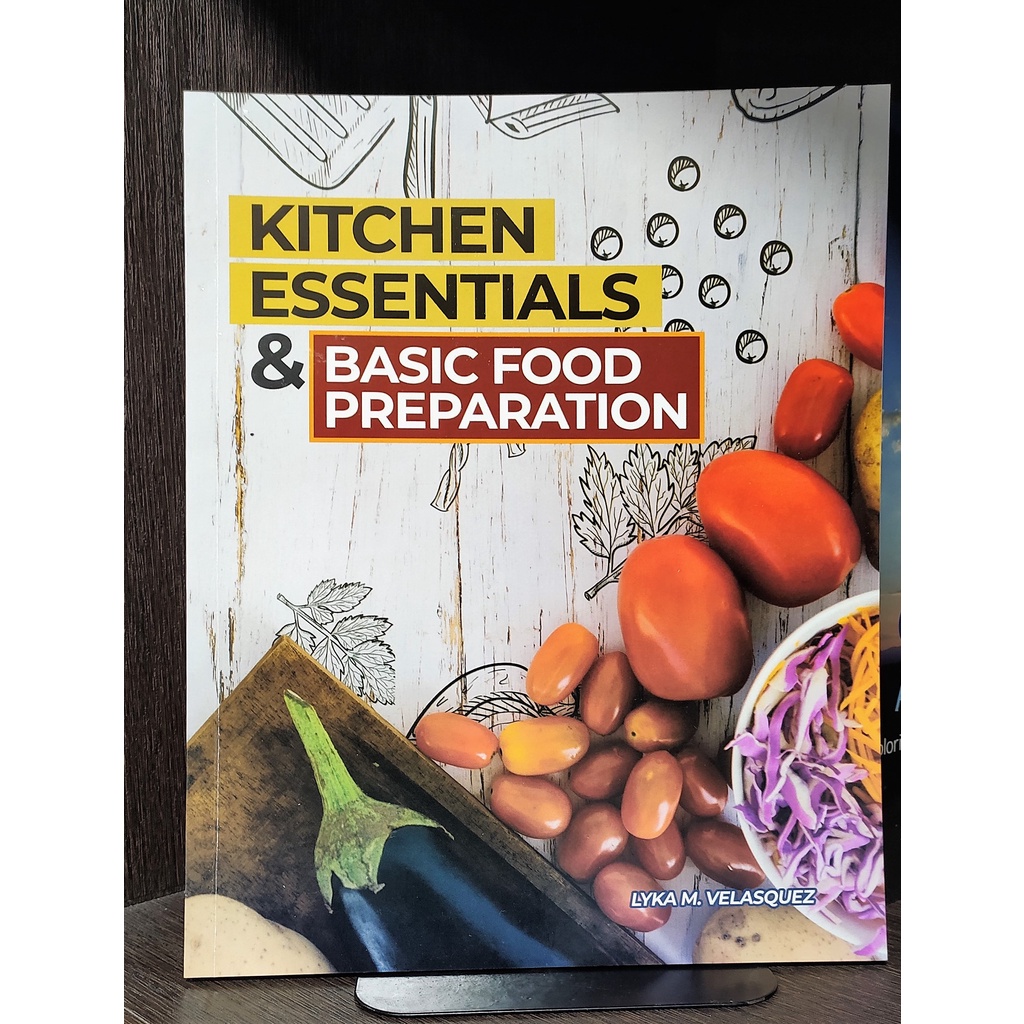 Kitchen Essentials and Basic Food Preparation C2023 by Lyka M ...