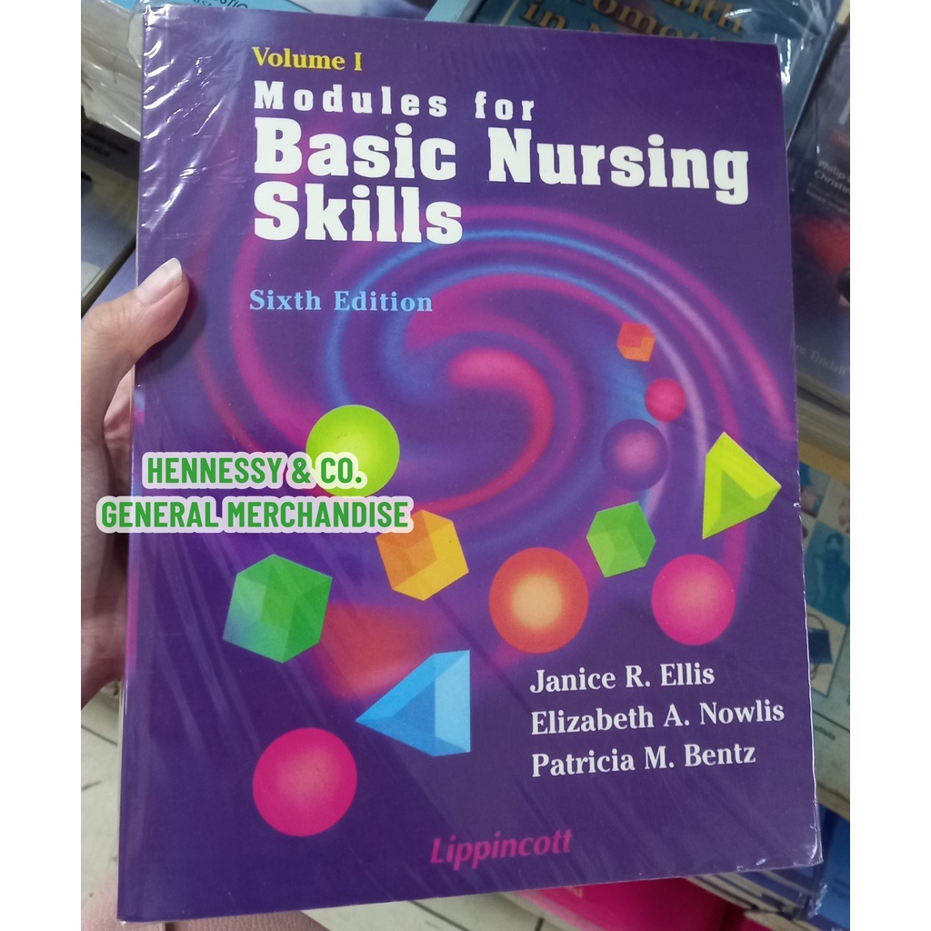 Modules for Basic Nursing Skills 6th Ed. by Ellis, Nowlis, & Bentz