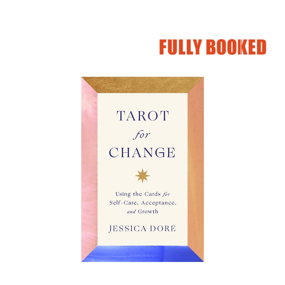 Tarot for Change: Using the Cards for Self-Care, Acceptance, and Growth ...