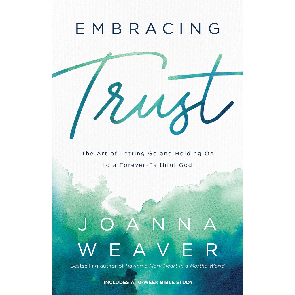 Embracing Trust Book: The Art of Letting Go (Joanna Weaver) | Shopee ...