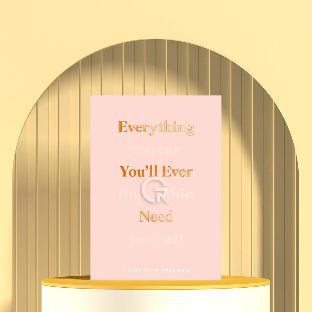 Everything You'll Ever Need You Can Find Within Yourself by