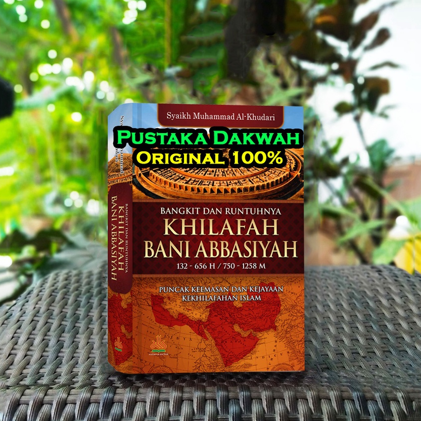The Rise and Fall of the Abbasid Caliphate The Golden Peak and Success ...