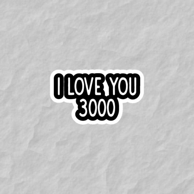 Sticker I LOVE YOU 3000 (WATERPROOF) Shopee Philippines