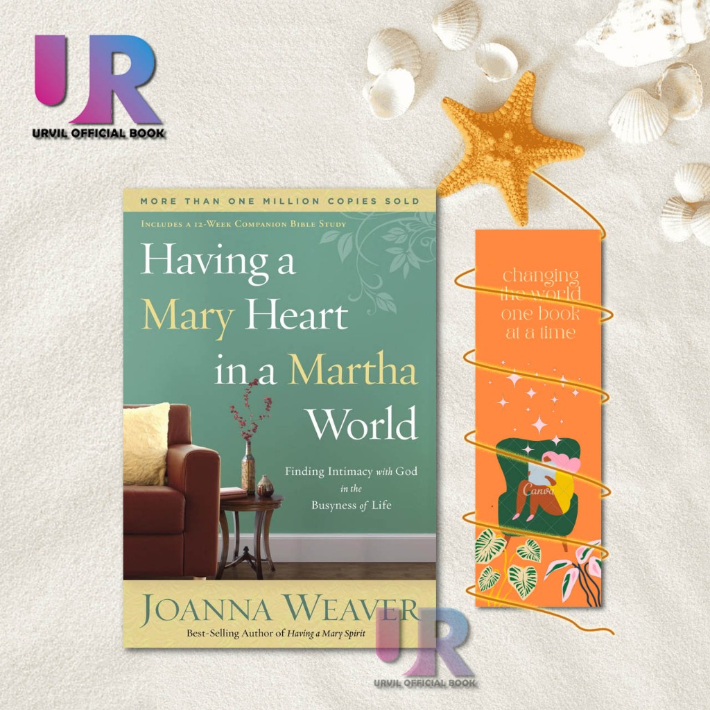 Having a Mary Heart in a Martha World By Joanna Weaver (English ...
