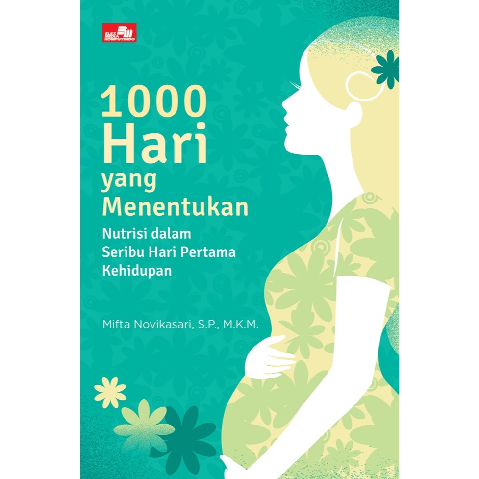 Gramedia - Determined 1000 Days: Nutrition In The First Thousand Days ...