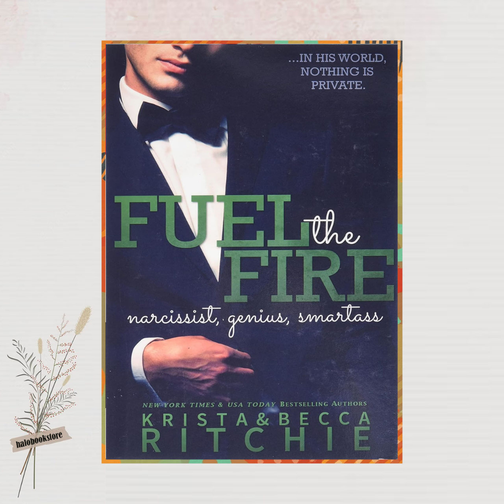 Fuel The Fire (Calloway Sisters) by Krista Ritchie Becca Ritchie