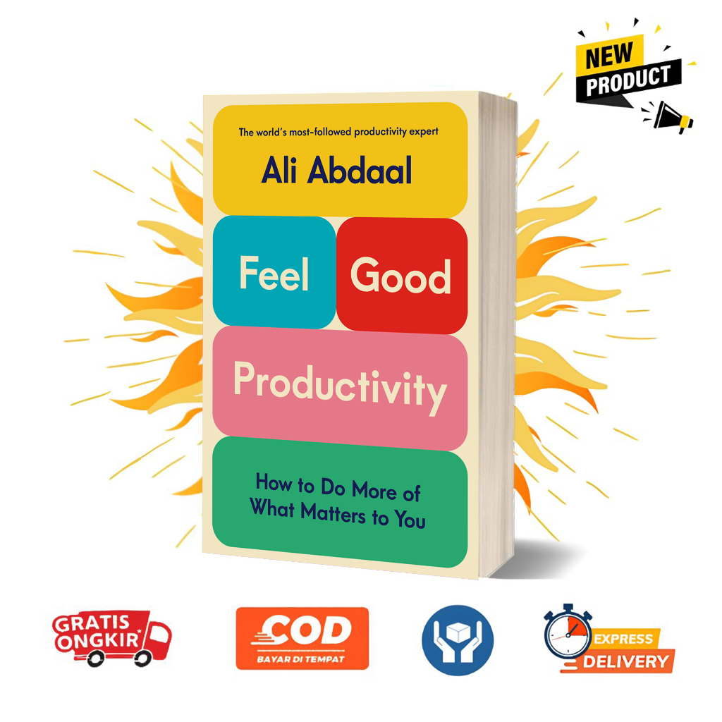 Feel-good Productivity: How To Do More Of What Matters To You By Ali ...