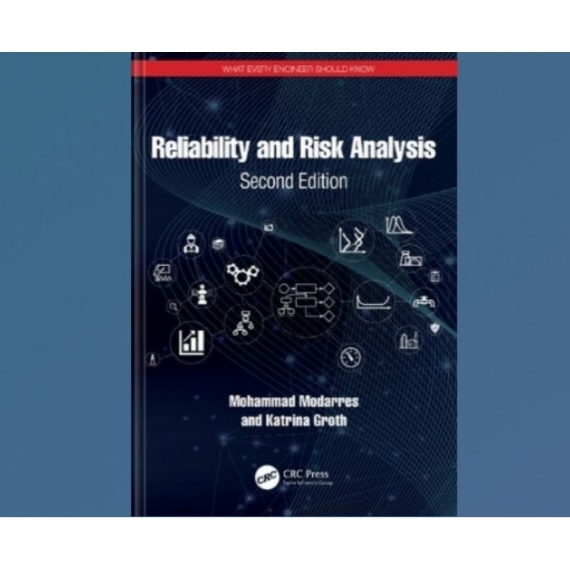 Reliability and Risk Analysis Book (What Every Engineer Should Know ...