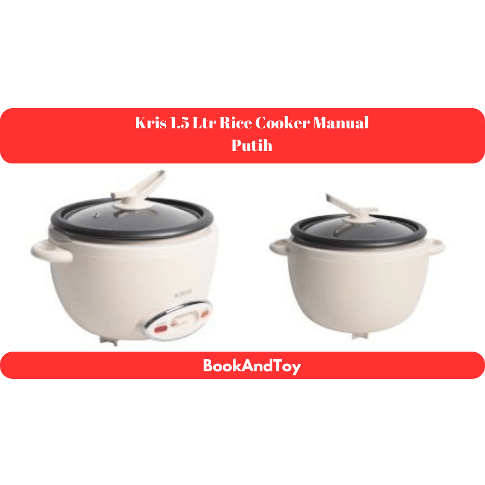 PUTIH Kris White Manual Rice Cooker 1.5 Liter Manual Cooker 4 Liter Pot ...