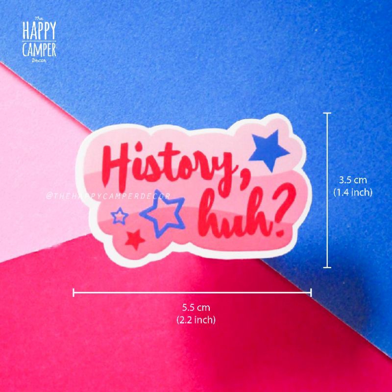 History Huh? - Red, White, and Royal Blue | Vinyl Sticker | Shopee ...