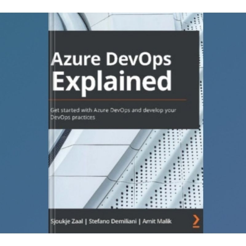 Azure DevOps Explained book: Get started with Azure DevOps and develops ...