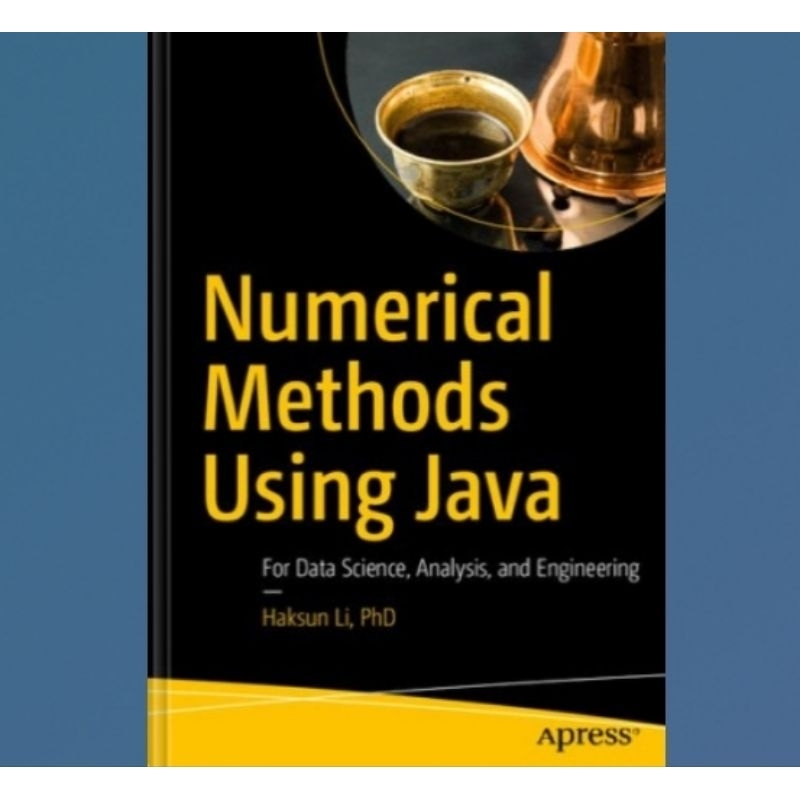 Numerical Methods Using Java Book: For Data Science, Analysis and ...