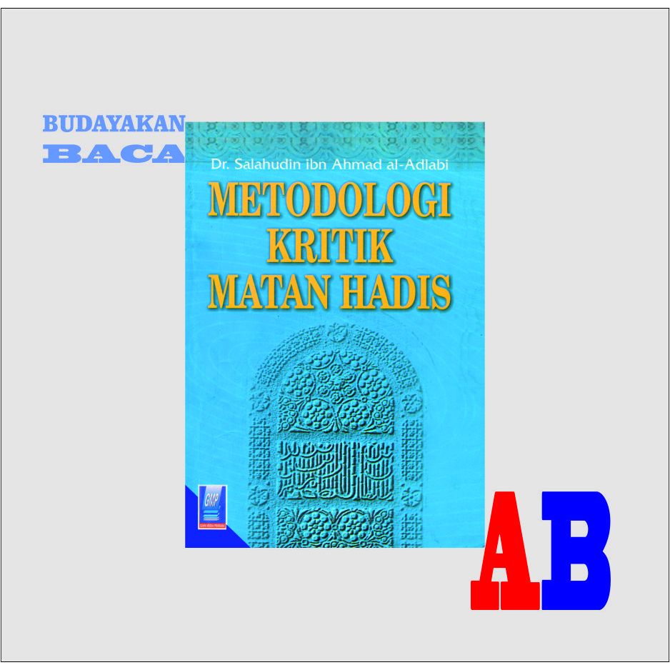 Methodology for Criticism of Matan Hadith - Dr. Salahudin Ibn Ahmad Al ...