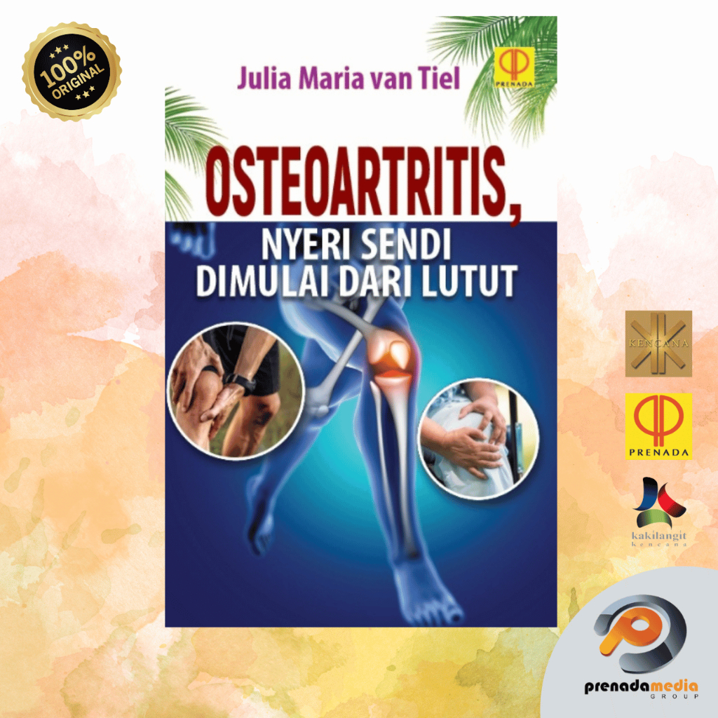 OSTEOARTRITIS: Joint Pain Starting from the Knee by Julia Maria van ...