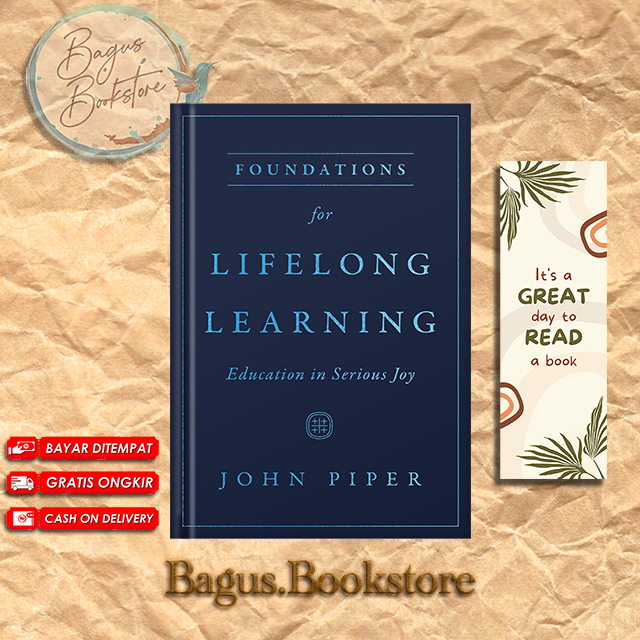 Foundations for Lifelong Learning: Education in Serious Joy by John ...