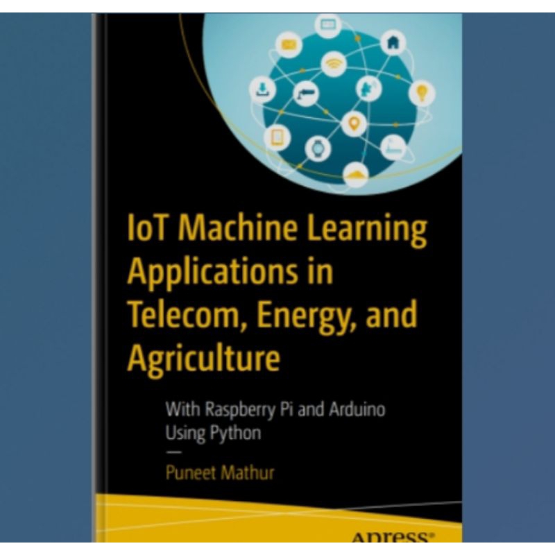 Book IoT Machine Learning Applications in Telecom, Energy, and ...