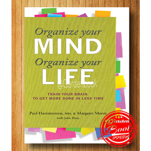 Organize Your Mind, Organize Your Life - Train Your Brain to Get More ...