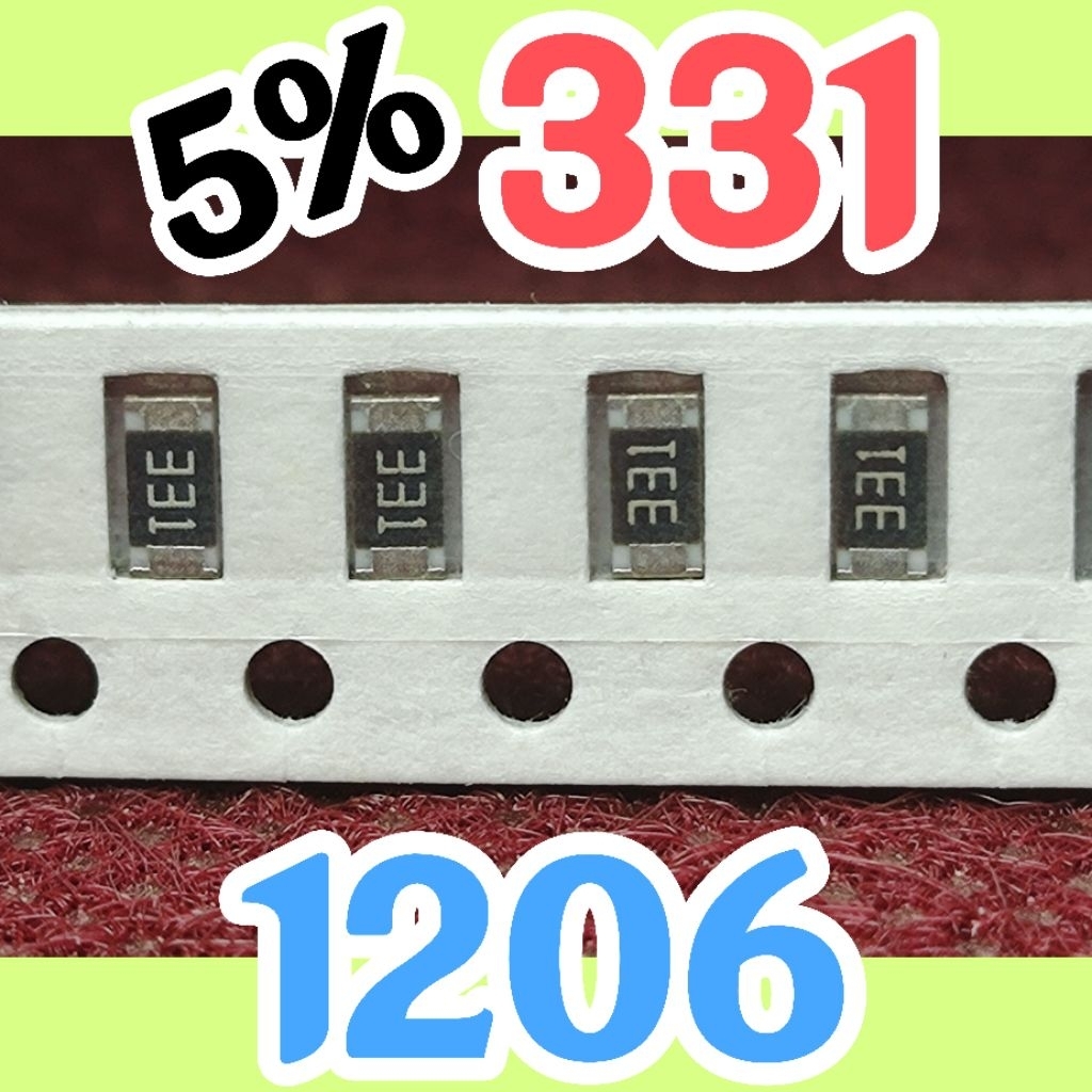 10pcs Chip resistor smd 331 330R 5% size 1206 3216 330ohm 330 Ohm ...