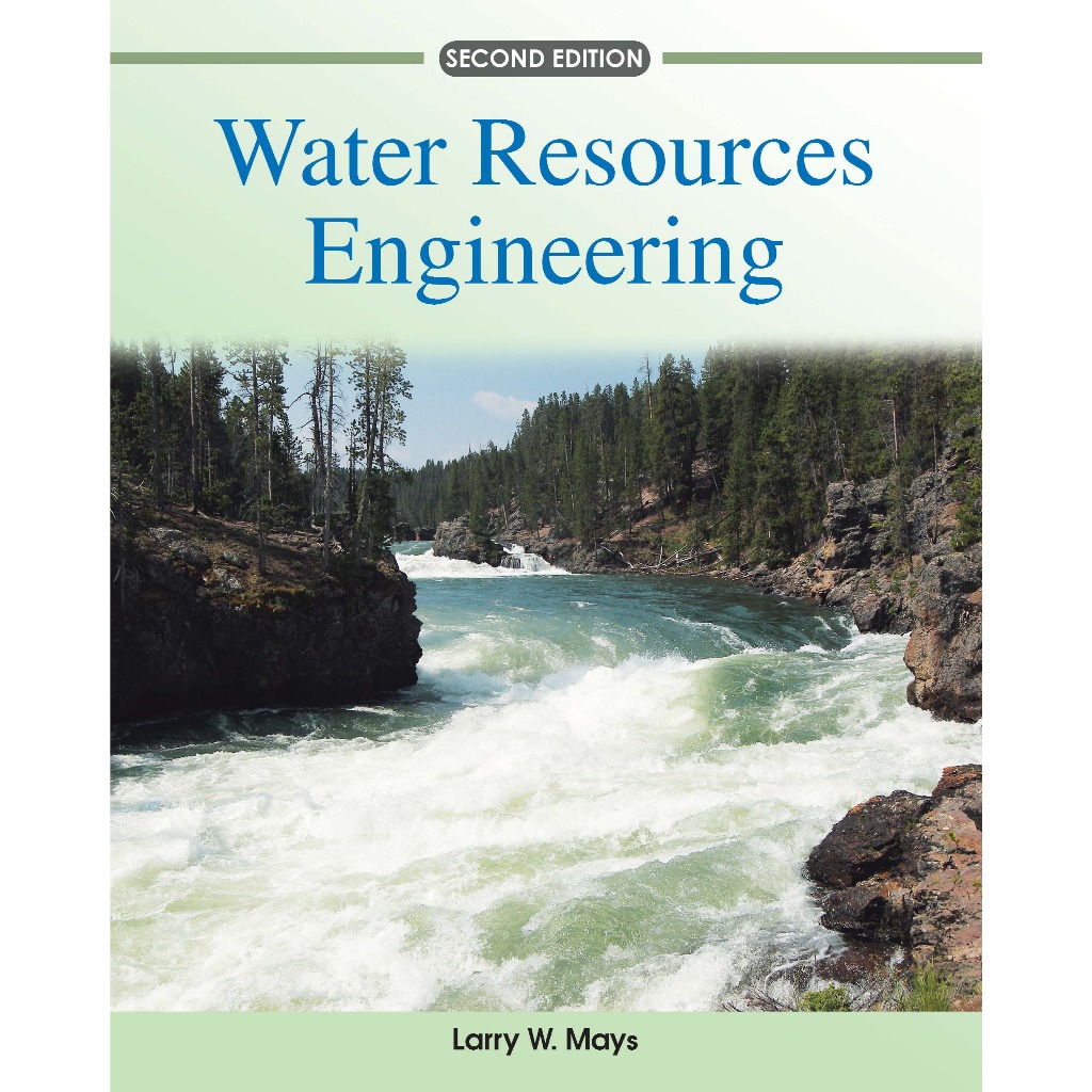 WATER RESOURCES ENGINEERING SECOND EDITION LARRY W. MAYS | Shopee ...