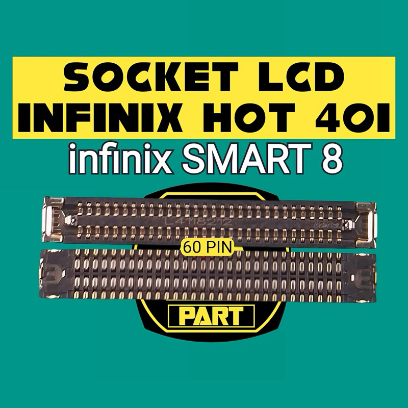 INFINIX HOT LCD CONNECTOR SOCKET / BOARD 40i SMART 8 60 PIN | Shopee ...