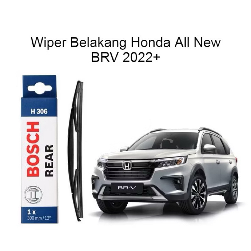 Honda All New BRV 2022+ Rear Wiper - Bosch Rear H306 | Shopee Philippines