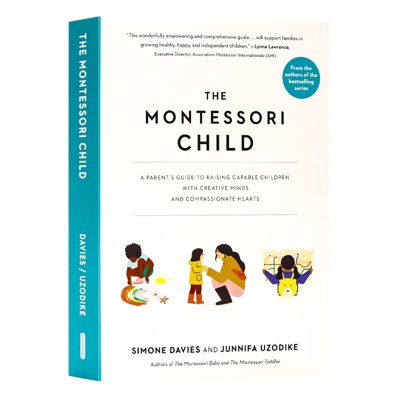 The Montessori Child: A Parent's Guide to Raising Capable Children with ...