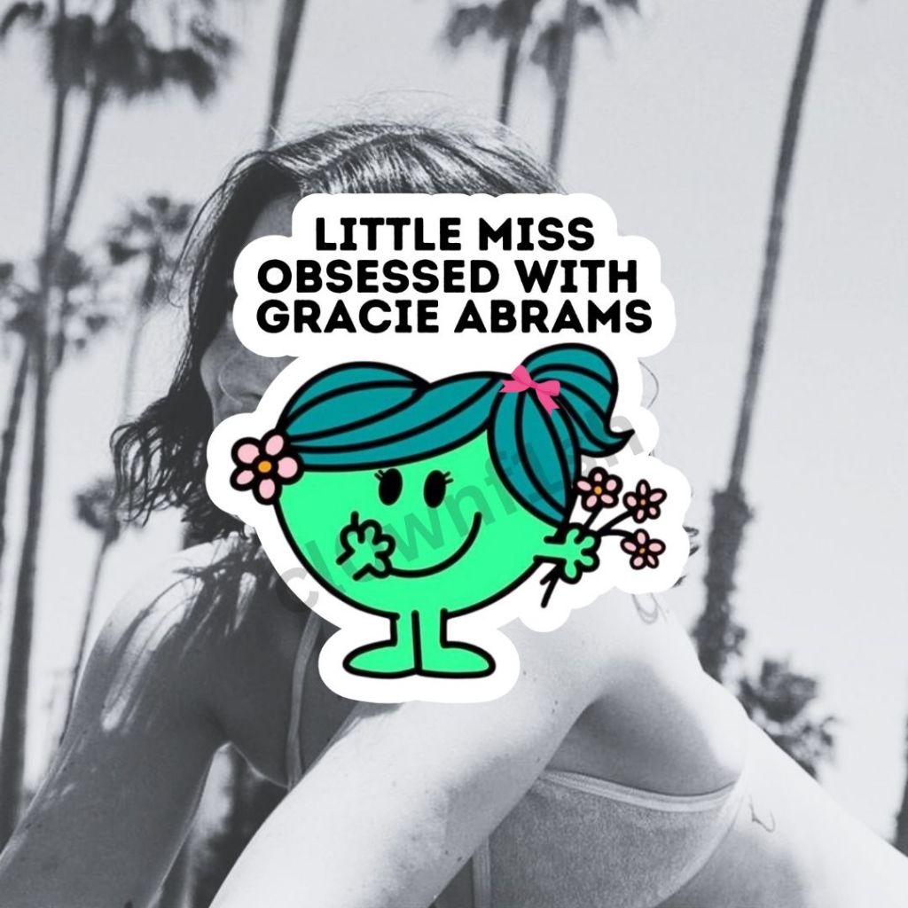 Little Miss Obsessed with Gracie Abrams Waterproof Sticker (Gracie ...