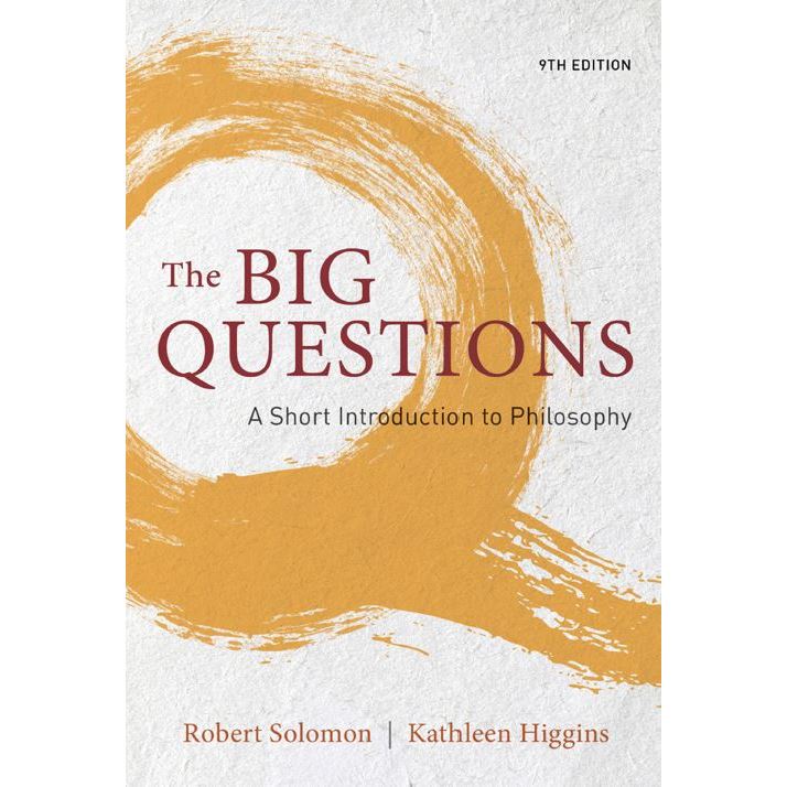 Solomon Robert C Higgins Kathleen Marie The Big Questions A Short