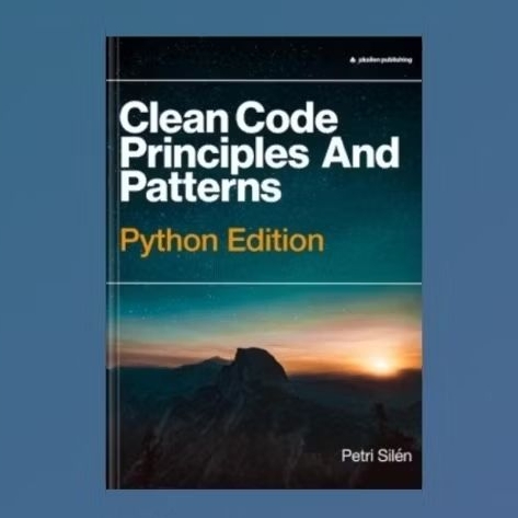 Clean Code Principles And Patterns Python Edition by Petri Silen ...
