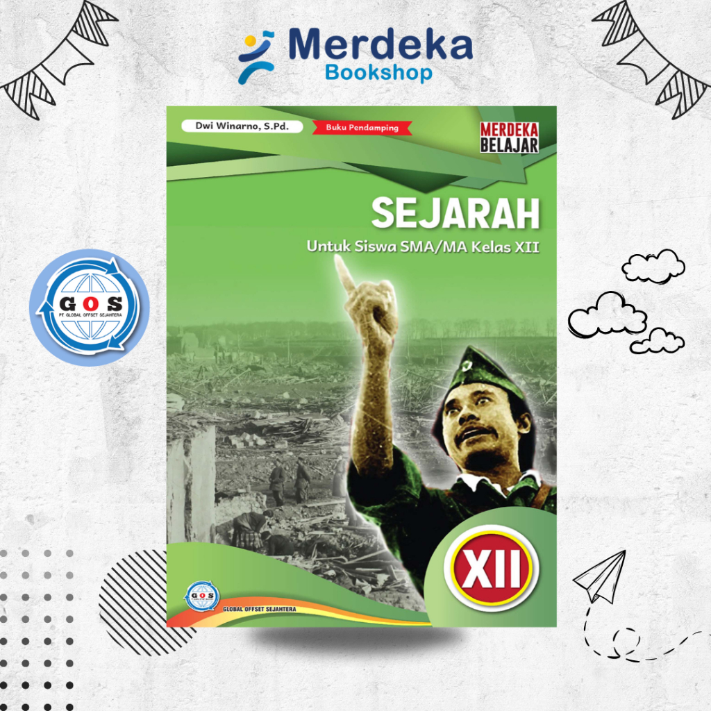 Companion Book for SMA/MA Class 12 History Students K-Merdeka - GOS ...