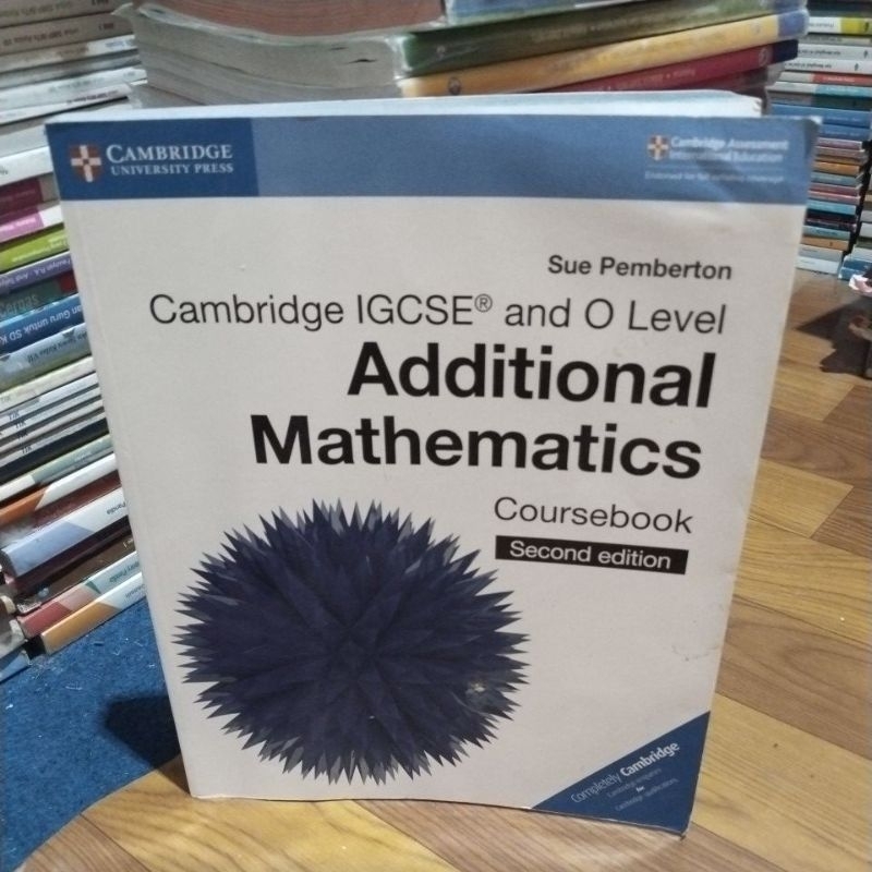 Cambridge IGCSE and O Level Additional Mathematics Coursebook Second ...