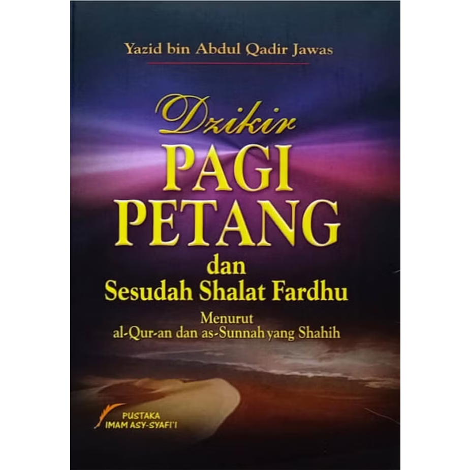 Gramedia Padang - Morning and Evening Dhikr and After the Obligatory ...