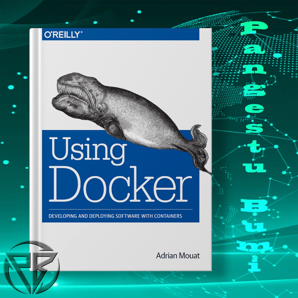 Using Docker: Developing and Deploying Software with Containers ...