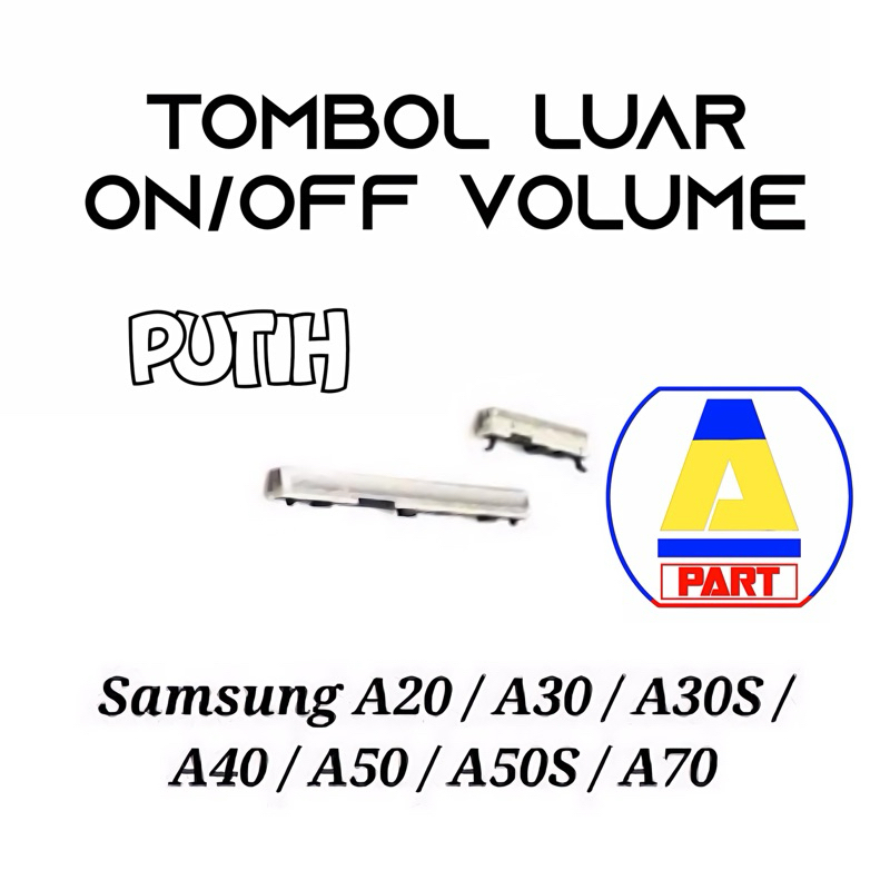 TOMBOL PUTIH Samsung VOLUME ON OFF BUTTON A20 / A30 / A30S / A40 / A50 ...