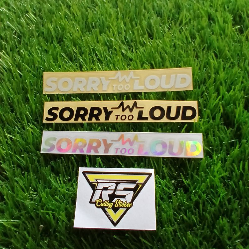 SORRY TOO LOUD cutting sticker | Shopee Philippines