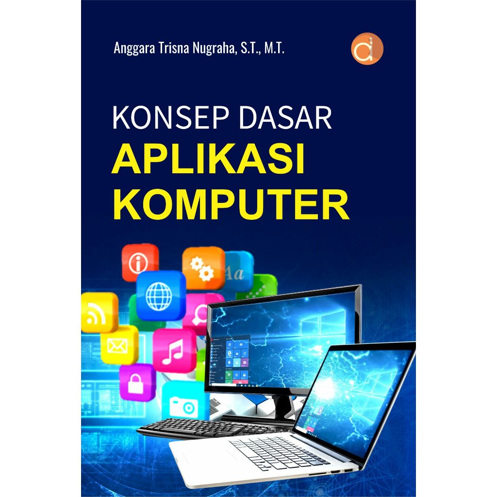 Basic Concepts of Computer Applications Book - Anggara Trisna Nugraha ...