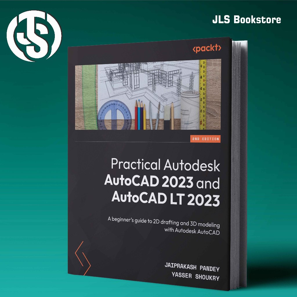 Practical Autodesk AutoCAD 2023 and AutoCAD LT 2023 - Jaiprakash Pandey ...
