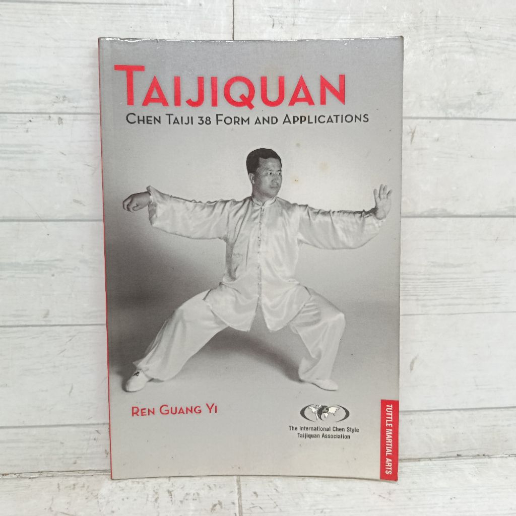 Taijiquan Chen Taiji Book 38 Form and applications Ren Guang YI English ...