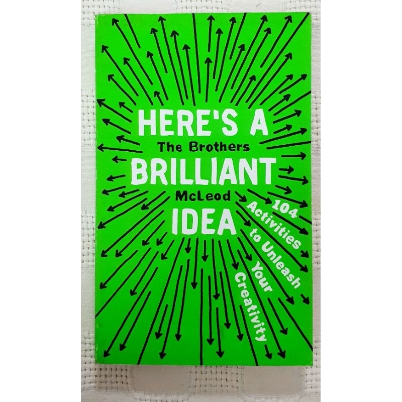 MBH HERE'S A BRILLIANT IDEA: 104 ACTIVITIES TO UNLEASH YOUR CREATIVITY ...