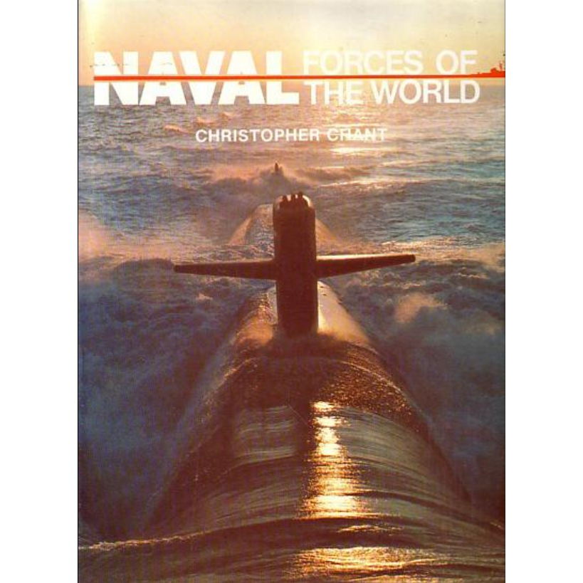 Modern Naval Forces Submarines Warships Of The World Navies By Christopher Chant Hardcover