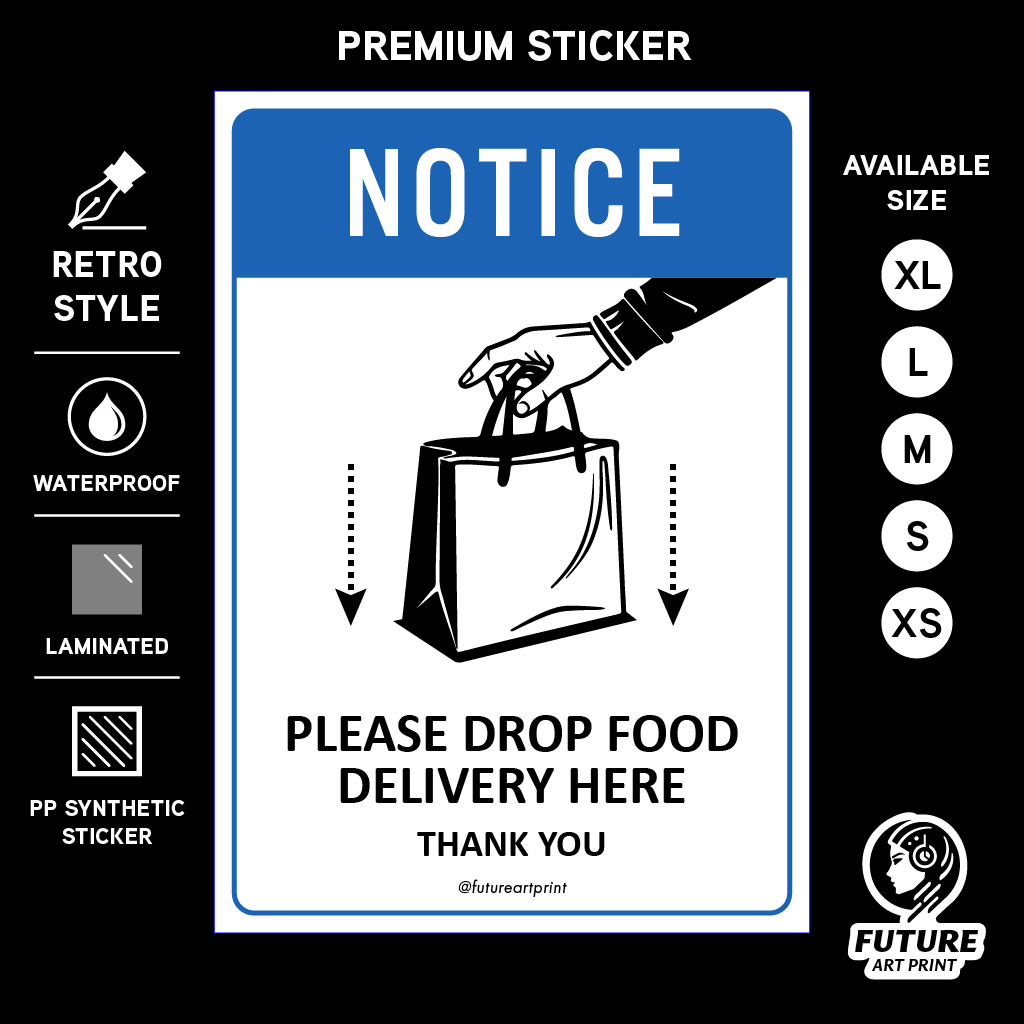 Notice Please Drop Food Delivery Here. Premium Sticker Sign Signage