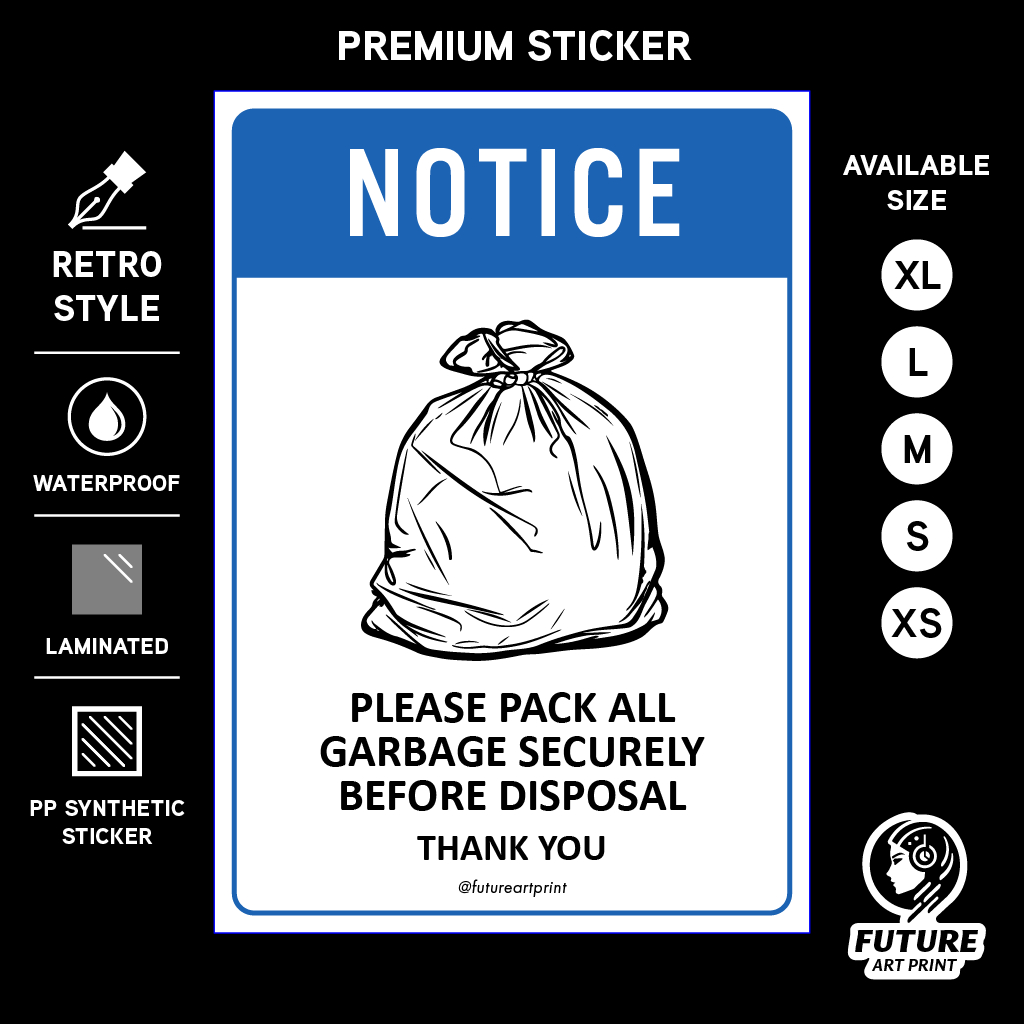 Notice Please Pack All Garbage Securely Before Disposal. Premium