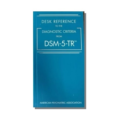 DSM 5 Desk Reference To The Diagnostic Criteria From Dsm-5, DSM 5-TR ...