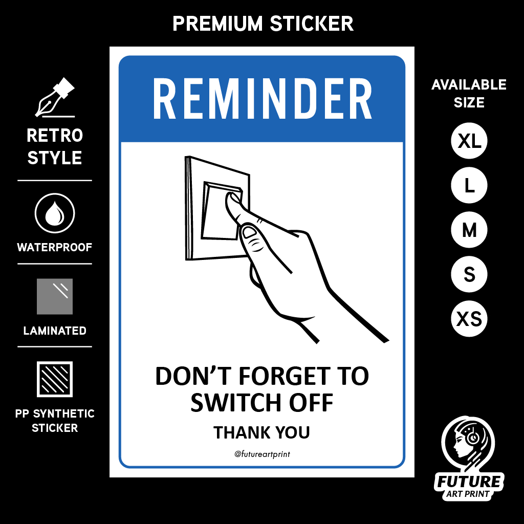 Reminder Don’t Forget To Switch Off. Premium Sticker Sign Signage ...