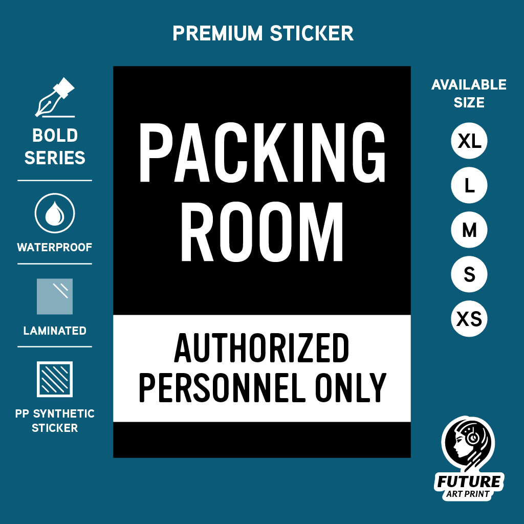 Packing Room. Packaging Area. Authorized Personnel Only. No Entry ...