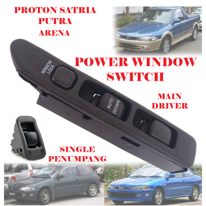 Proton Satria Putra Arena Power Window Switch Main Auto Driver Single ...