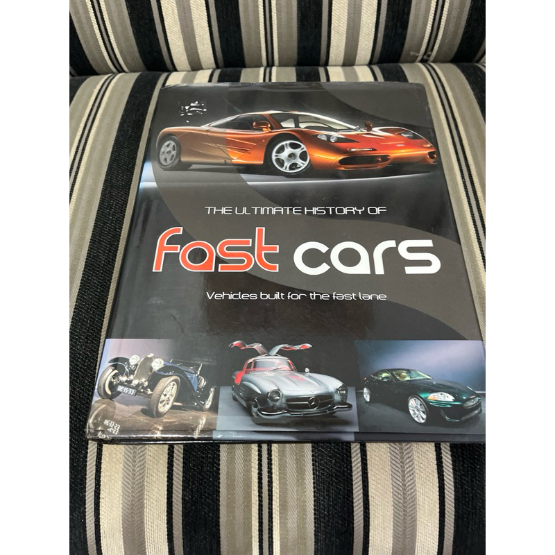 Pre Loved The Ultimate History of Fast Cars: Vehicles Built for the ...